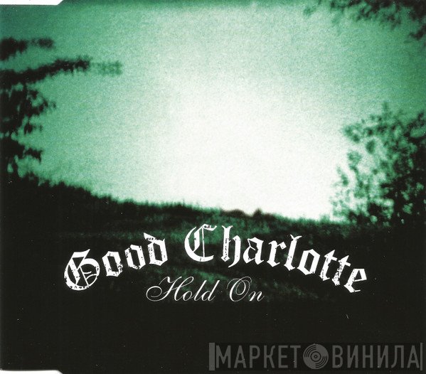 Good Charlotte  - Hold On