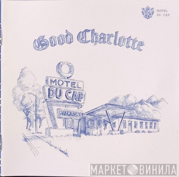 Good Charlotte - Motel Du Cap