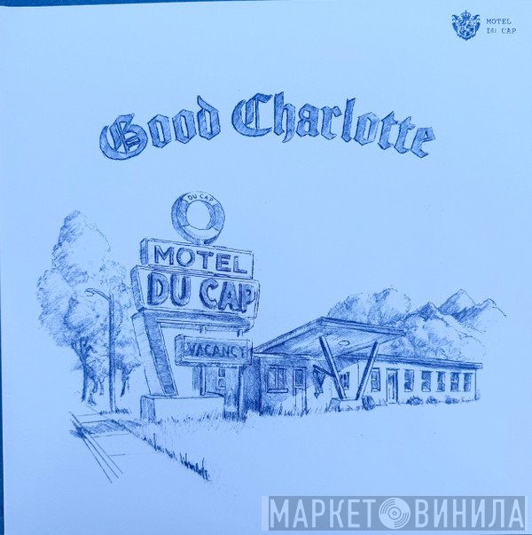 Good Charlotte - Motel Du Cap