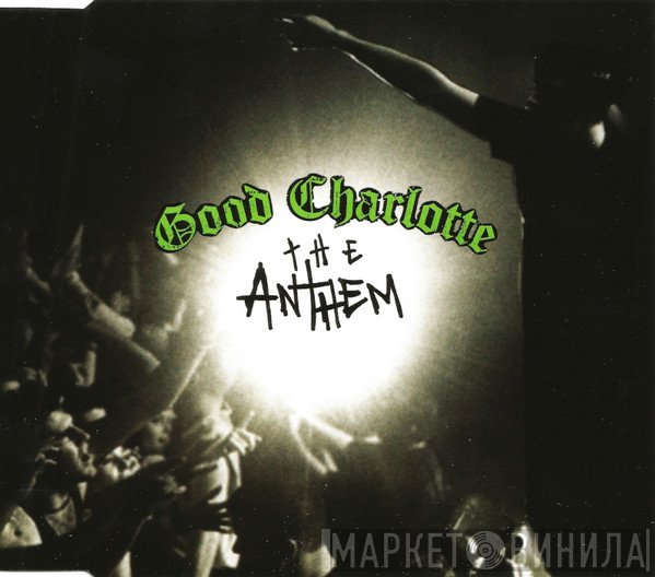 Good Charlotte  - The Anthem