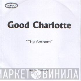 Good Charlotte - The Anthem