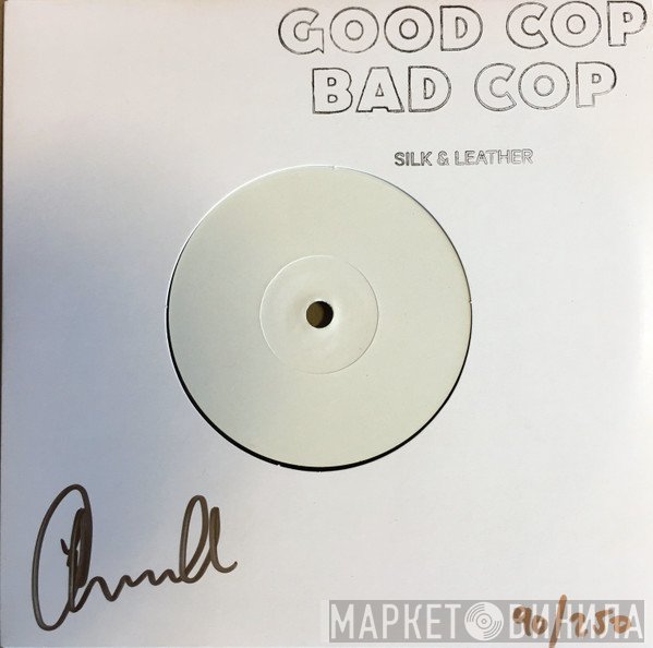 Good Cop Bad Cop  - Silk &amp; Leather