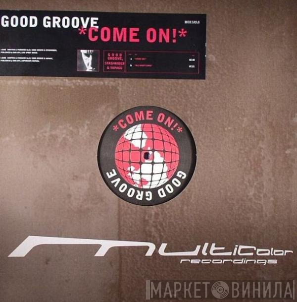 Good Groove  - Come On!