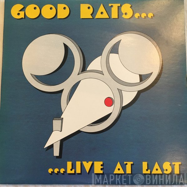 Good Rats  - Live At Last