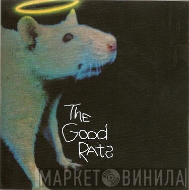 Good Rats  - The Good Rats