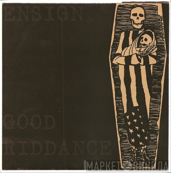Good Riddance / Ensign  - Good Riddance / Ensign