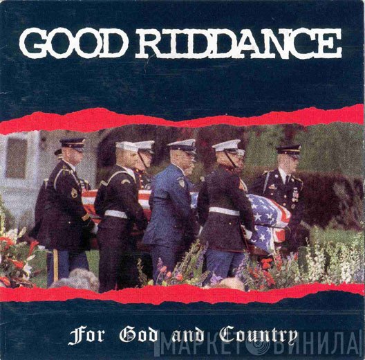 Good Riddance  - For God And Country