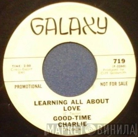 Good Time Charlie - Watch That Stuff / Learning All About Love