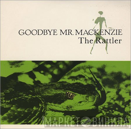 Goodbye Mr. Mackenzie - The Rattler