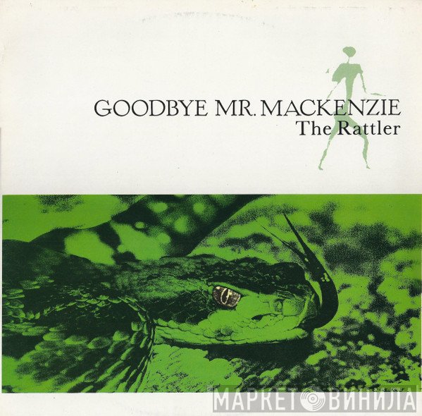 Goodbye Mr. Mackenzie  - The Rattler