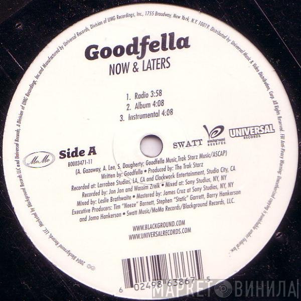 Goodfella - Now & Laters