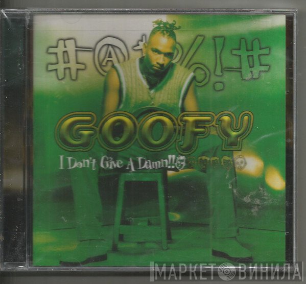 Goofy - I Don'T Give A Damn