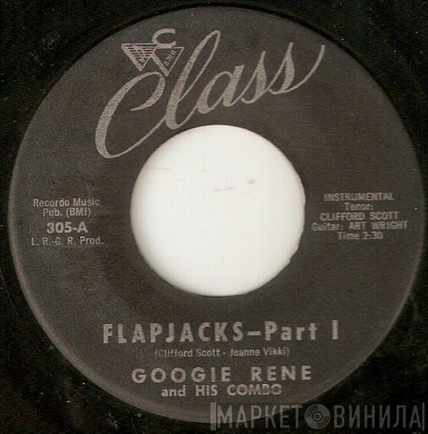 Googie Rene Combo  - Flapjacks Part I / Flapjacks Part II