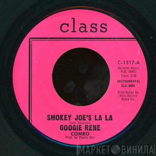 Googie Rene Combo - Smokey Joe's La La / Needing You