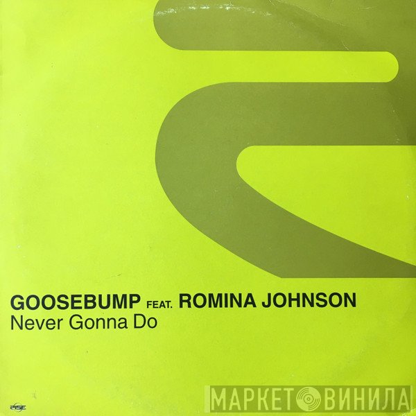 Goosebump - Never Gonna Do