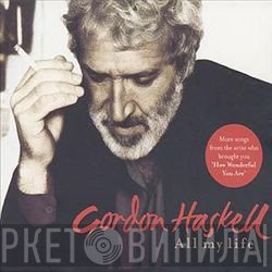 Gordon Haskell - All My Life