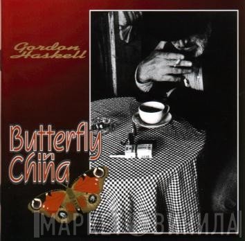 Gordon Haskell  - Butterfly In China