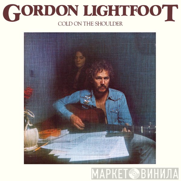 Gordon Lightfoot  - Cold On The Shoulder
