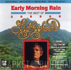 Gordon Lightfoot - Early Morning Rain (The Best Of Gordon Lightfoot)