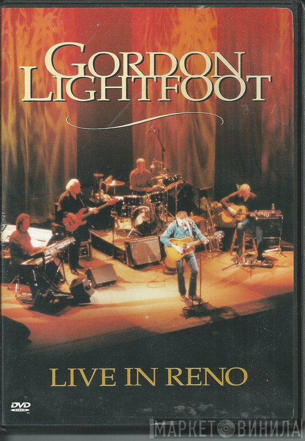 Gordon Lightfoot  - Gordon Lightfoot Live In Reno