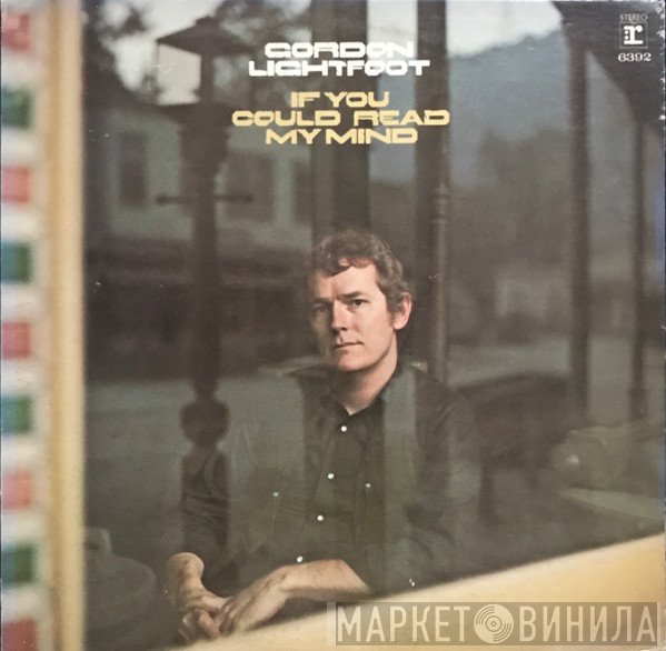 Gordon Lightfoot - If You Could Read My Mind