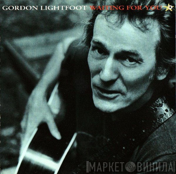 Gordon Lightfoot  - Waiting For You