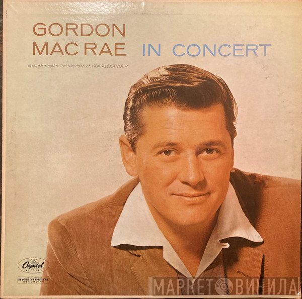 Gordon MacRae  - In Concert