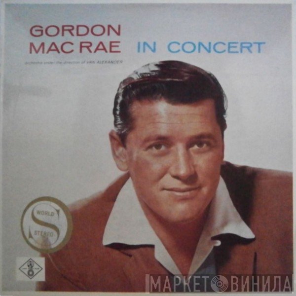 Gordon MacRae  - In Concert