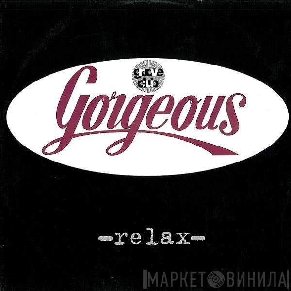 Gorgeous  - Relax