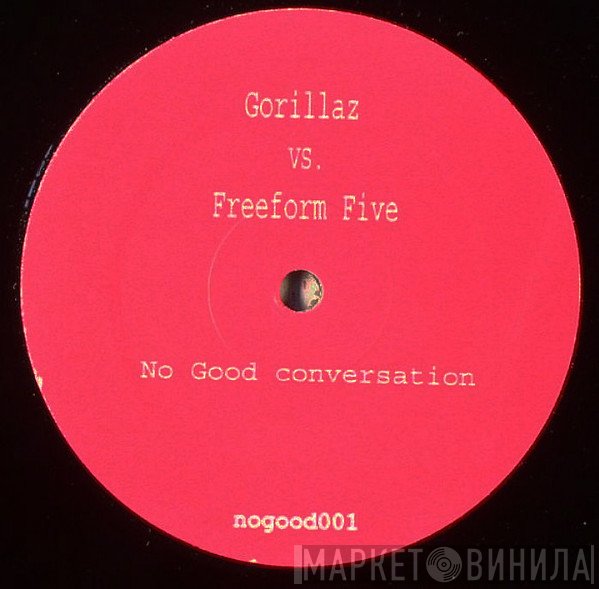 Gorillaz vs. Freeform Five  - No Good Conversation