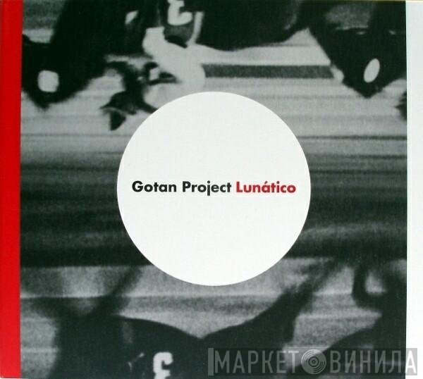 Gotan Project - Lunático
