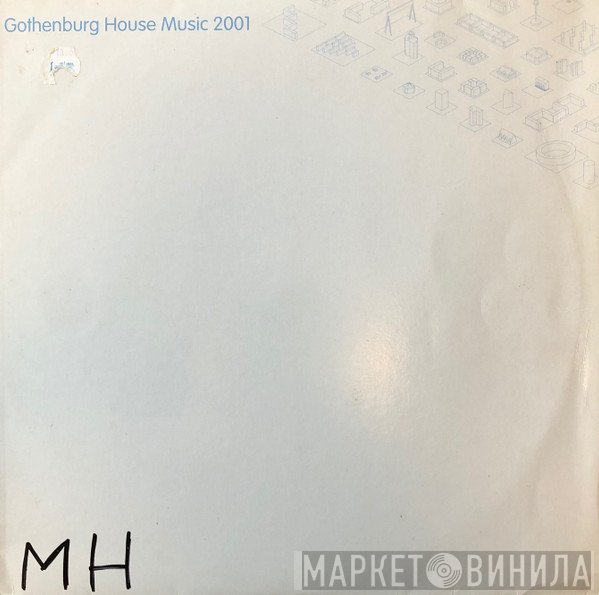 - Gothenburg House Music 2001