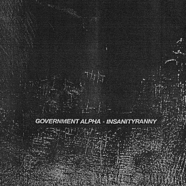 Government Alpha  - Insanityranny