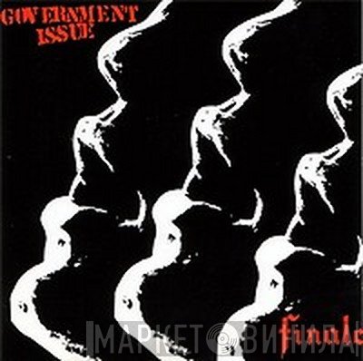 Government Issue  - Finale