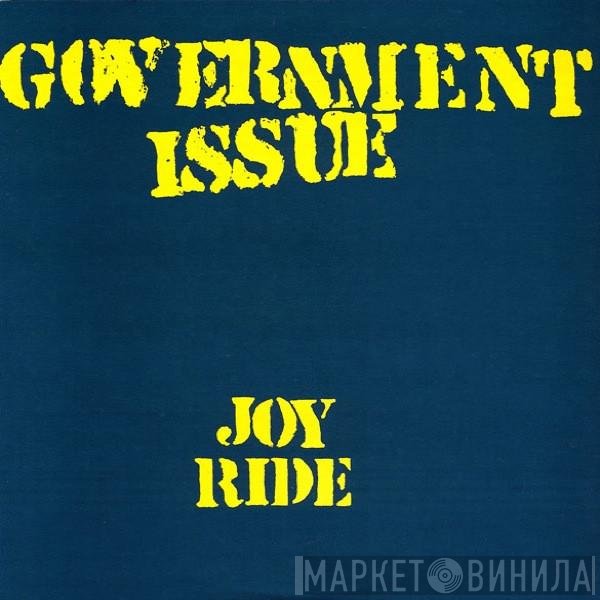 Government Issue  - Joy Ride