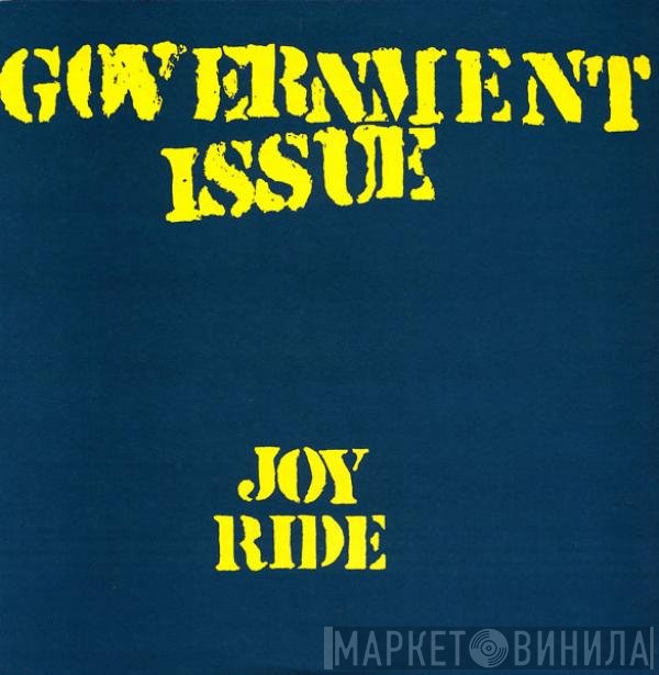 Government Issue  - Joy Ride