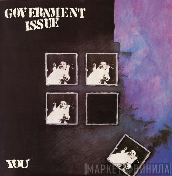 Government Issue  - You