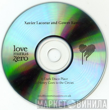 Gower Ramsey, Xavier Lacoeur - Dark Disco Place / Henry Goes To The Circus