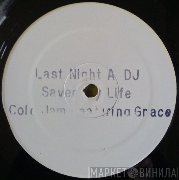 Grace , ColdJam - Last Night A DJ Saved My Life