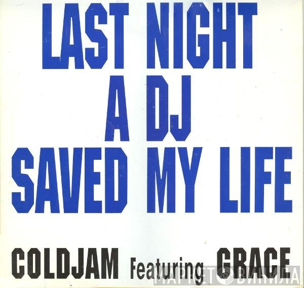 Grace , ColdJam - Last Night A DJ Saved My Life