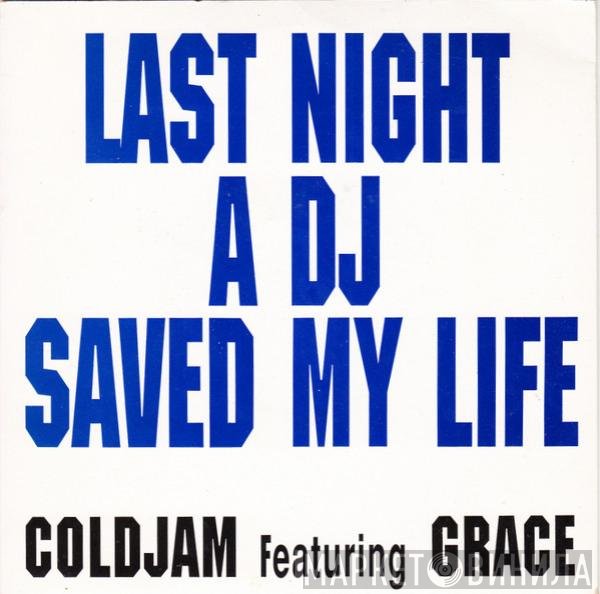 Grace , ColdJam - Last Night A DJ Saved My Life