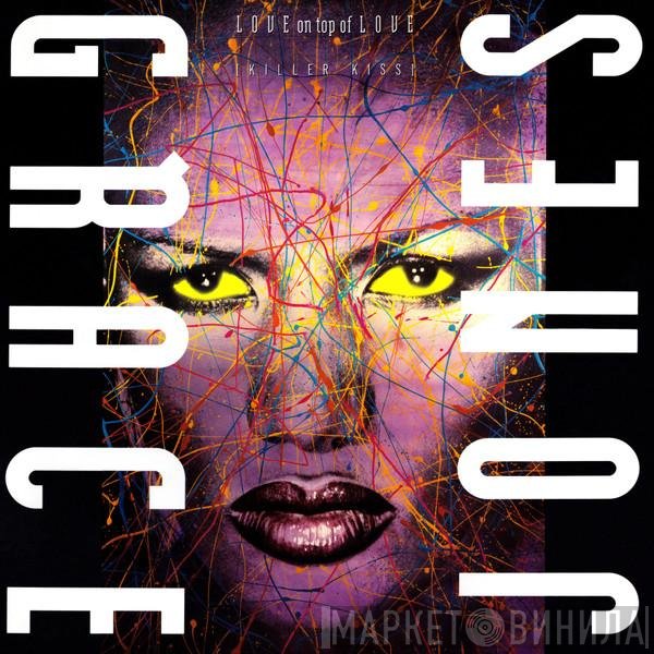 Grace Jones  - Love On Top Of Love (Killer Kiss)