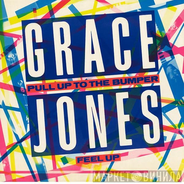 Grace Jones  - Pull Up To The Bumper