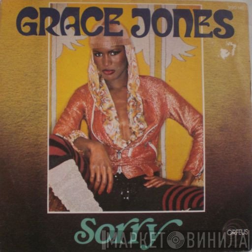 Grace Jones  - Sorry