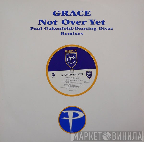 Grace - Not Over Yet (Paul Oakenfold / Dancing Divaz Remixes)