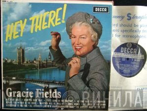 Gracie Fields  - Hey There!