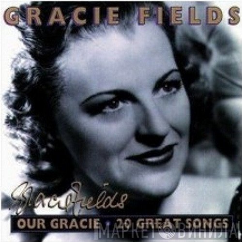 Gracie Fields - Our Gracie - 20 Great Songs