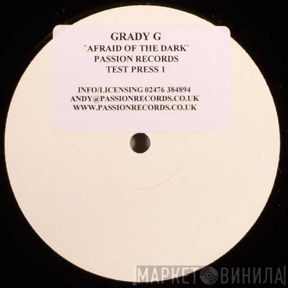 Grady G - Afraid Of The Dark
