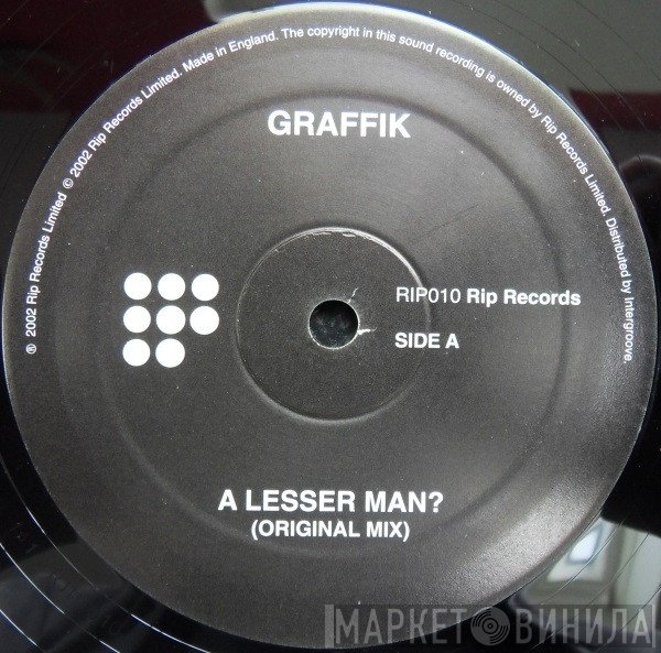 Graffik - A Lesser Man?