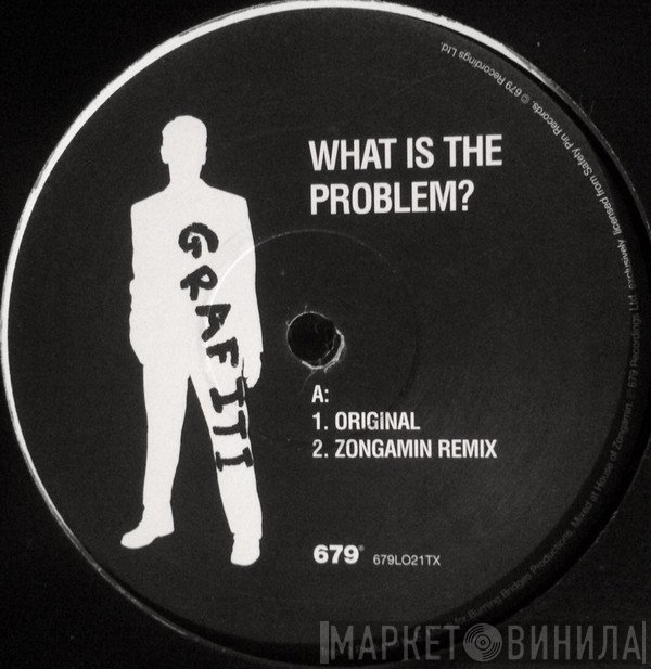 Grafiti - What Is The Problem?